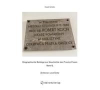 Biographische Beiträge zur Geschichte der Provinz Posen - Band 2: Ärztinnen und Ärzte