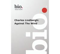Biography - Biography Charles Lindbergh: Against The [USA] [DVD]