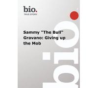 Biography -- Biography Sammy "The Bull" Gravano: Givi