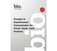 Biography: Dwight D. Eisenhower: Commander-in-Chief [USA] [DVD]