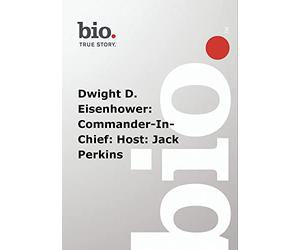 Biography: Dwight D. Eisenhower: Commander-in-Chief [USA] [DVD]