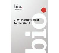 Biography - J. W. Marriott: Host To The World [USA] [DVD]