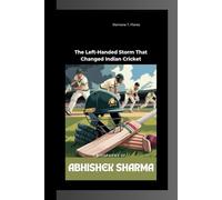 BIOGRAPHY OF ABHISHEK SHARMA: The Left-Handed Storm That Changed Indian Cricket