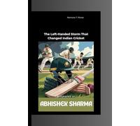 BIOGRAPHY OF ABHISHEK SHARMA: The Left-Handed Storm That Changed Indian Cricket