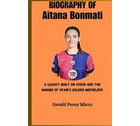 BIOGRAPHY OF Aitana Bonmati: A Legacy Built on Vision and The Making of Spain’s Golden Midfielder