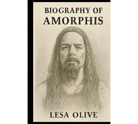 BIOGRAPHY OF AMORPHIS: THE EVOLUTION OF SOUND AND STORY