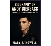 BIOGRAPHY OF ANDY BIERSACK: The Rise of an American Rock Icon