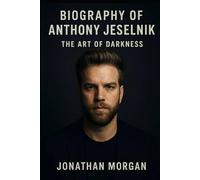 Biography of Anthony Jeselnik: The Art of Darkness