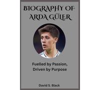 BIOGRAPHY OF ARDA GÜLER: Fuelled by Passion, Driven by Purpose