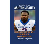 Biography of Ashton Jeanty: From Naples to the NFL - The Rise of a Dual-Threat Star
