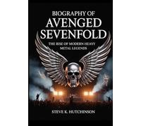 BIOGRAPHY OF AVENGED SEVENFOLD: The Rise of Modern Heavy Metal Legends