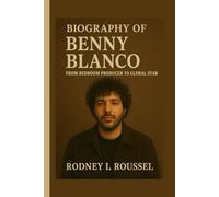 Biography of Benny Blanco: From Bedroom Producer to Global Star