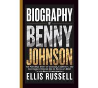 BIOGRAPHY OF BENNY JOHNSON: The Powerful Story of Courage, Creativity, and Controversy Behind One of America’s Most Talked-About Commentators