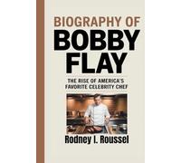 Biography of Bobby Flay: The Rise of America’s Favorite Celebrity Chef