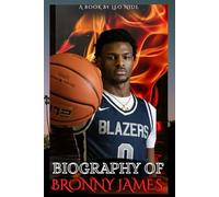 BIOGRAPHY OF BRONNY JAMES: THE LIFE AND LEGACY OF BRONNY JAMES