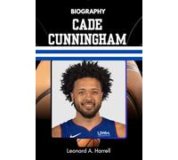 BIOGRAPHY OF CADE CUNNINGHAM: Rising Above the Noise to Redefine Leadership in the Modern Game