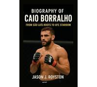 BIOGRAPHY OF CAIO BORRALHO: FROM SÃO LUÍS ROOTS TO UFC STARDOM