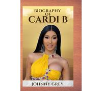 BIOGRAPHY OF CARDI B: DISCOVER THE UNTOLD STORY BEHIND ONE OF MUSIC’S BOLDEST AND MOST POWERFUL VOICES