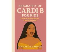 Biography of Cardi B for Kids: The Girl Who Became a Music Legend