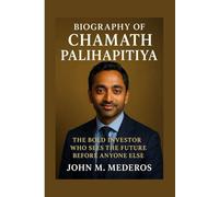 Biography of Chamath Palihapitiya: The Bold Investor Who Sees the Future Before Anyone Else
