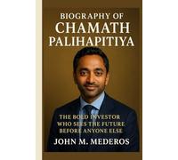 Biography of Chamath Palihapitiya: The Bold Investor Who Sees the Future Before Anyone Else