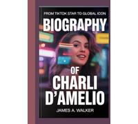 Biography of Charli D’Amelio: From TikTok Star to Global Icon