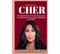 BIOGRAPHY OF CHER: The Woman Who Turned Adversity into Art, Reinvention into Legacy, and Passion into Power