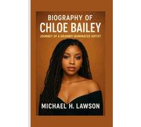 Biography of Chloe Bailey: Journey of a Grammy-Nominated Artist