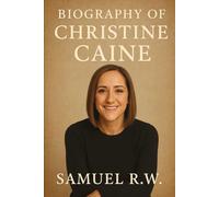 BIOGRAPHY OF CHRISTINE CAINE: FROM BROKEN BEGINNINGS TO GLOBAL INFLUENCE