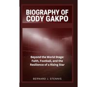 Biography of Cody Gakpo: Beyond the World Stage: Faith, Football, and the Resilience of a Rising Star
