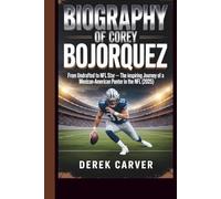 BIOGRAPHY OF COREY BOJORQUEZ: From Undrafted to NFL Star - The Inspiring Journey of a Mexican-American Punter in the NFL (2025)
