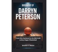 Biography of Darryn Peterson: From Ohio Hardwood to the NBA Draft Lottery Stage of Basketball