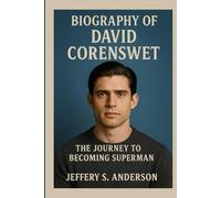 Biography of David Corenswet: The Journey to Becoming Superman
