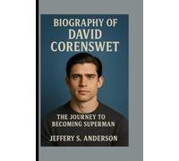 Biography of David Corenswet: The Journey to Becoming Superman