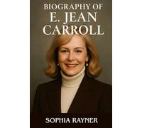 Biography of E.jean Caroll: Truth, power , and Justice