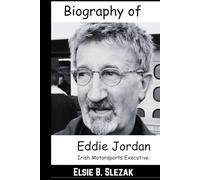 Biography of Eddie Jordan: Irish Motorsports Executive And Businessman