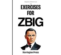 Biography of Edward Luce: And Exercises for Zbig