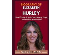 BIOGRAPHY OF ELZABETH HURLEY: How Elizabeth Redefined Beauty, Style, and Modern Womanhood