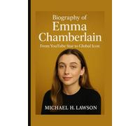 Biography of Emma Chamberlain: From YouTube Star to Global Icon
