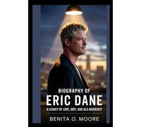 Biography of Eric Dane: A Legacy of Love, Grit, and ALS Advocacy