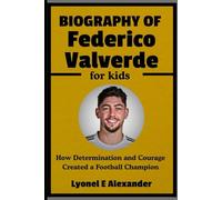 Biography of Federico Valverde for kids: How Determination and Courage Created a Football Champion
