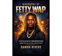 Biography of Fetty Wap: From Paterson Streets to Global Hip Hop Stardom and the Real Cost of Fame in Modern Music