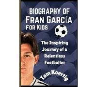 Biography of Fran García for kids: The Inspiring Journey of a Relentless Footballer