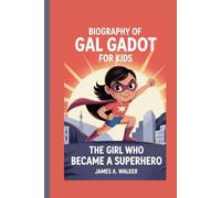 Biography of Gal Gadot for Kids: The Girl Who Became a Superhero