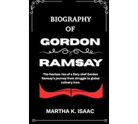 BIOGRAPHY OF GORDON RAMSAY: The fearless rise of a fiery chef Gordon Ramsay’s journey from struggle to global culinary icon.