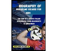 BIOGRAPHY OF Guglielmo Vicario for kids: The Rise of a Brave Italian Goalkeeper From Grassroots to Greatness