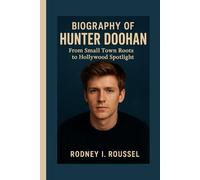 Biography of Hunter Doohan: From Small Town Roots to Hollywood Spotlight