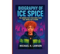 Biography of Ice Spice: The Bronx Rap Star Who Took the World by Storm