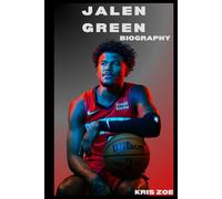 BIOGRAPHY OF JALEN GREEN: THE RISE OF A GLOBAL ICON AND THE FUTURE OF BASKETBALL