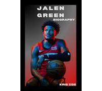 BIOGRAPHY OF JALEN GREEN: THE RISE OF A GLOBAL ICON AND THE FUTURE OF BASKETBALL